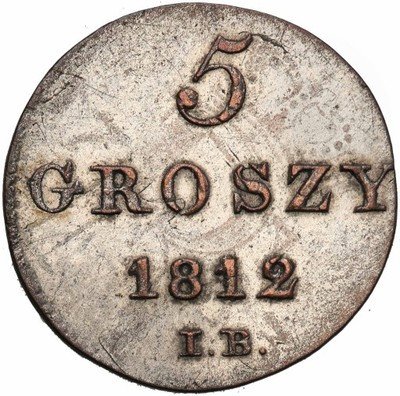 Księstwo Warszawskie 5 groszy 1812 IB PIĘKNE