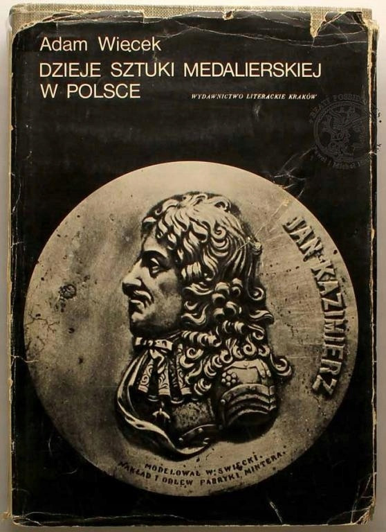 Więcek Adam Dzieje sztuki medalierskiej w Polsce archiwum.niemczyk.pl