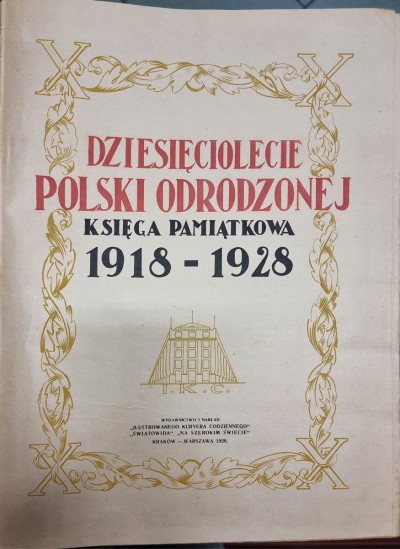DZIESIĘCIOLECIE POLSKI ODRODZONEJ 1918-28 Wwa 1928