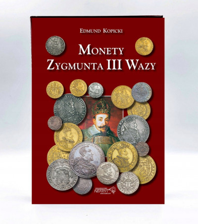 Monety Zygmunta III Wazy - E. Kopicki (wyd. II)