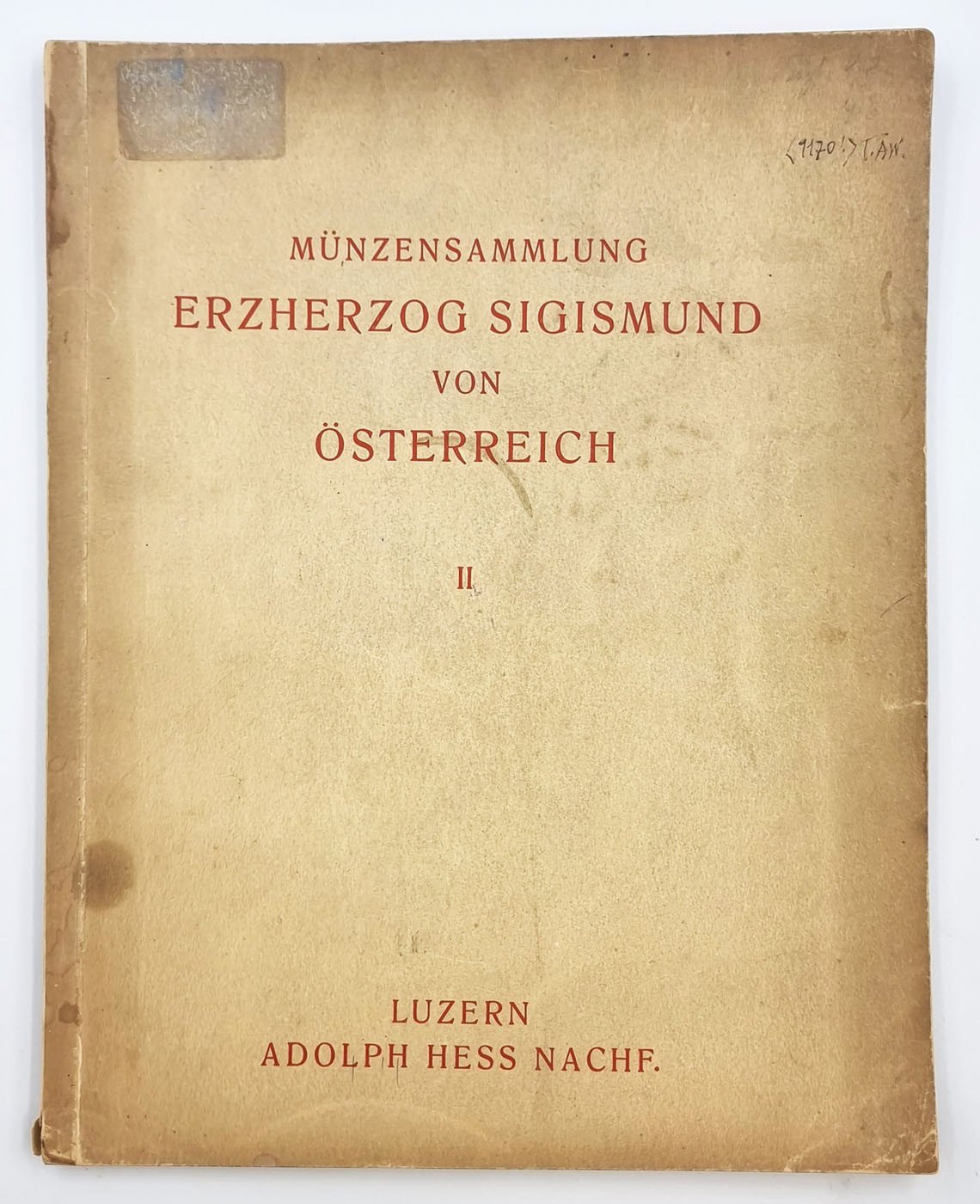 Katalog aukcyjny Adolph Hess Nachfolger - Münzensammlung Erzherzog Sigismund von Oesterreich I Luzern, 28. März 1933