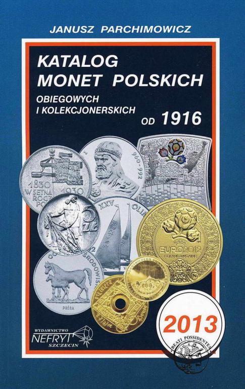 Katalog Monet Polskich 2013 Janusz Parchimowicz
