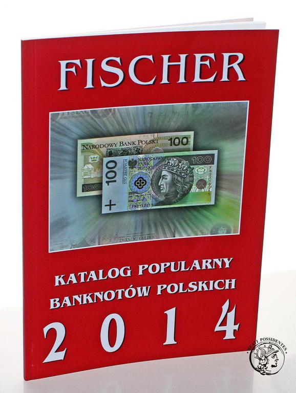 FISCHER 2014 - KATALOG BANKNOTÓW POLSKICH - NOWOŚĆ
