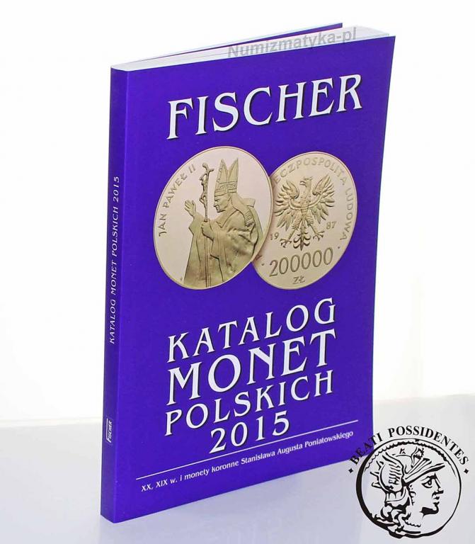 FISCHER 2015 - KATALOG MONET POLSKICH - NOWOŚĆ!