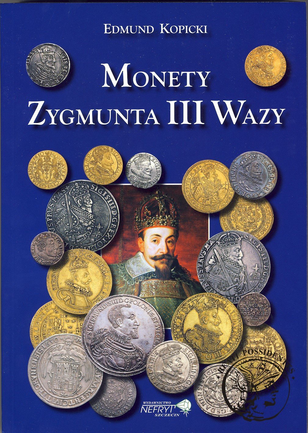 Edmund Kopicki, Monety Zygmunta III Wazy
